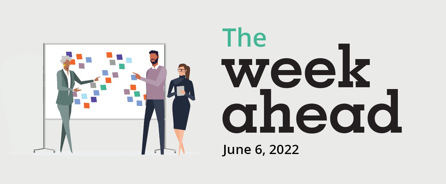 The Week Ahead for June 6, 2022: Labor market stays resilient
